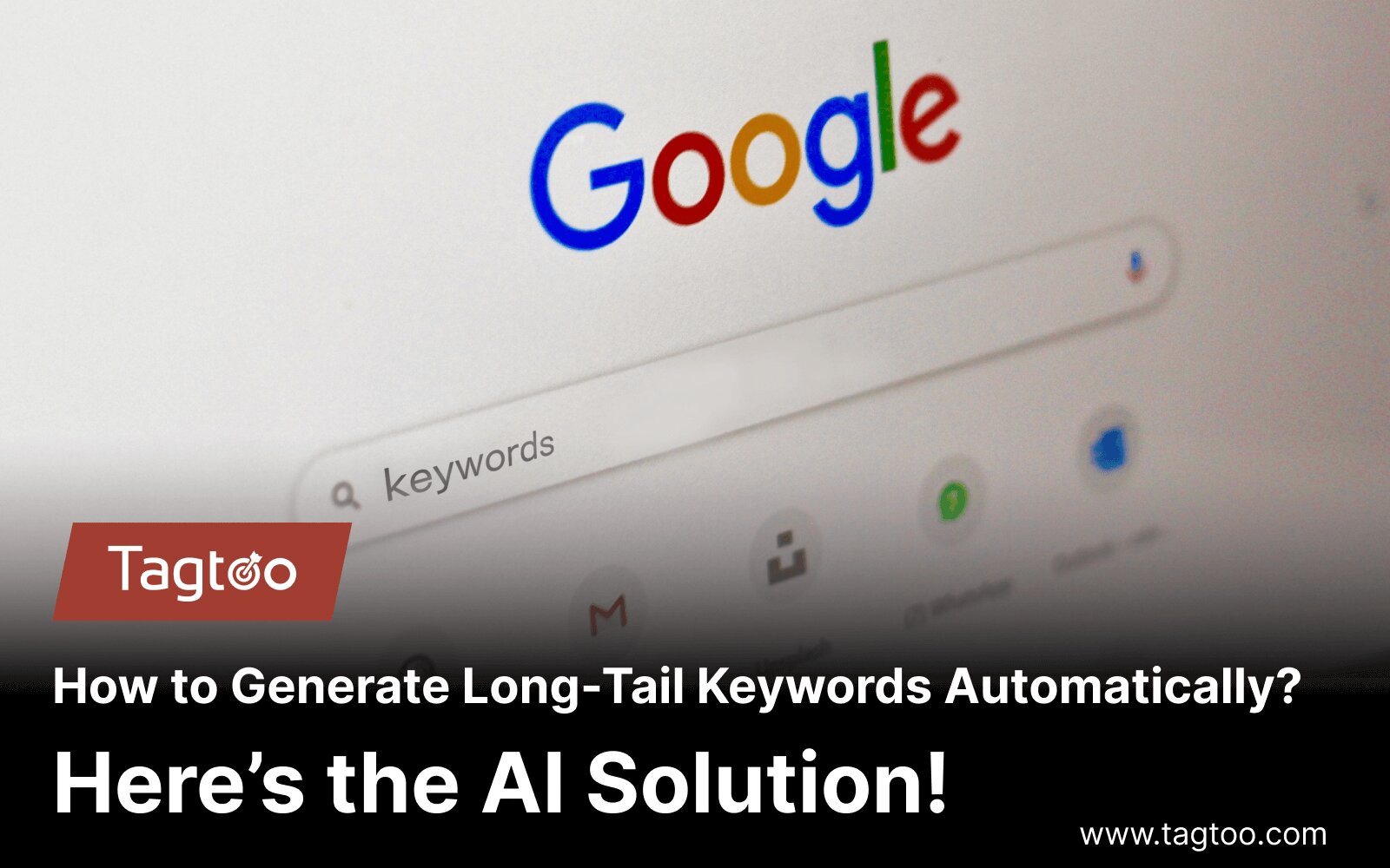 How to Generate Long-Tail Keywords Automatically? Here’s the AI Solution! 