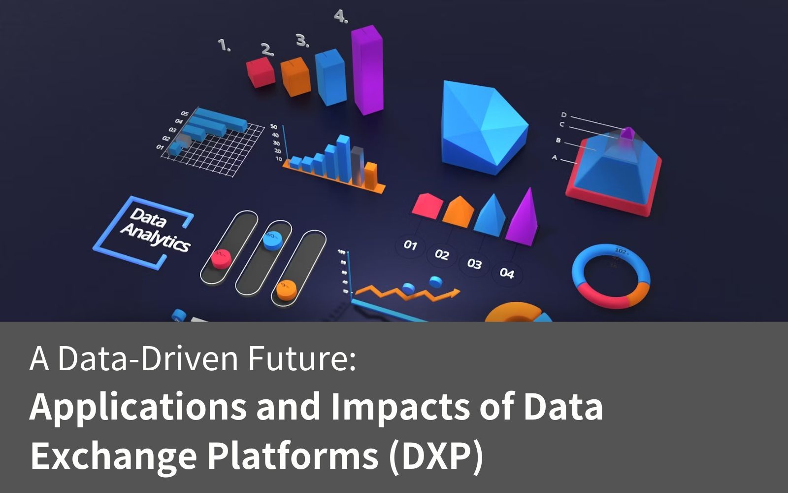 A Data-Driven Future:   Applications and Impacts of Data Exchange Platforms (DXP)