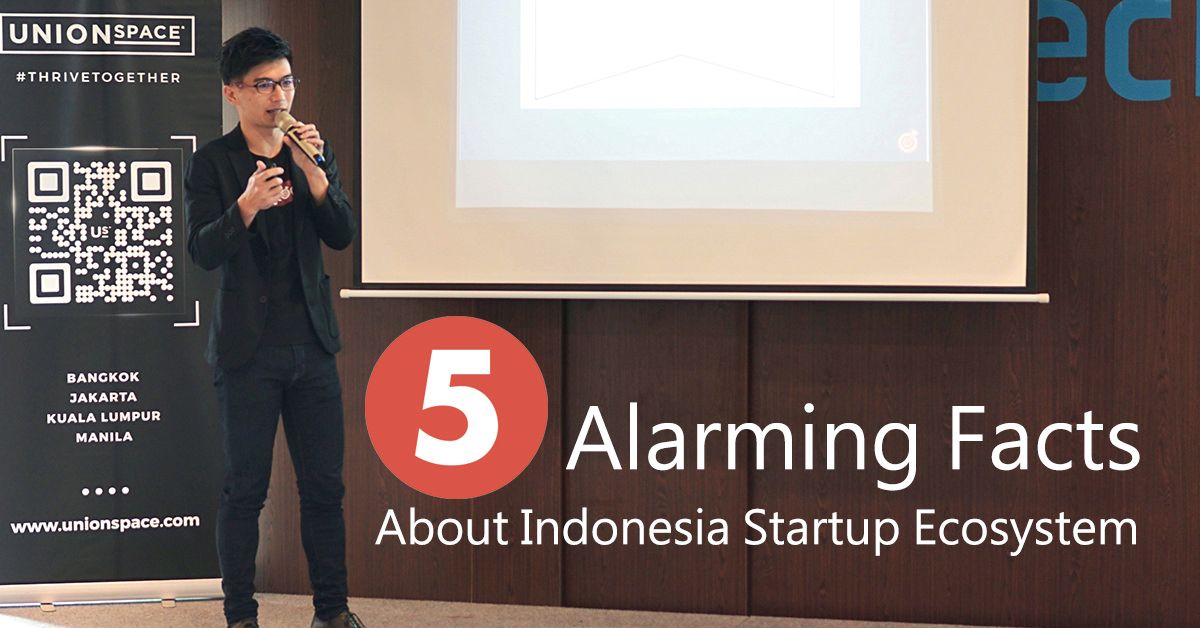 5 Alarming facts about Indonesia startup ecosystem