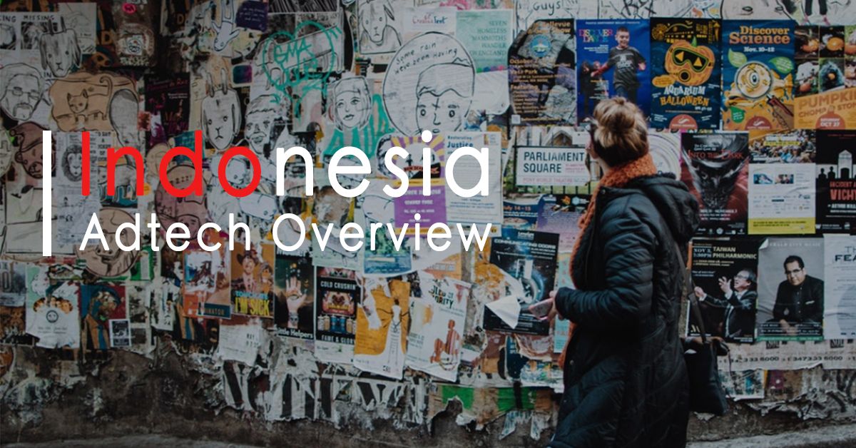 A brief overview on 2019 Indonesia's adtech from an industry insider