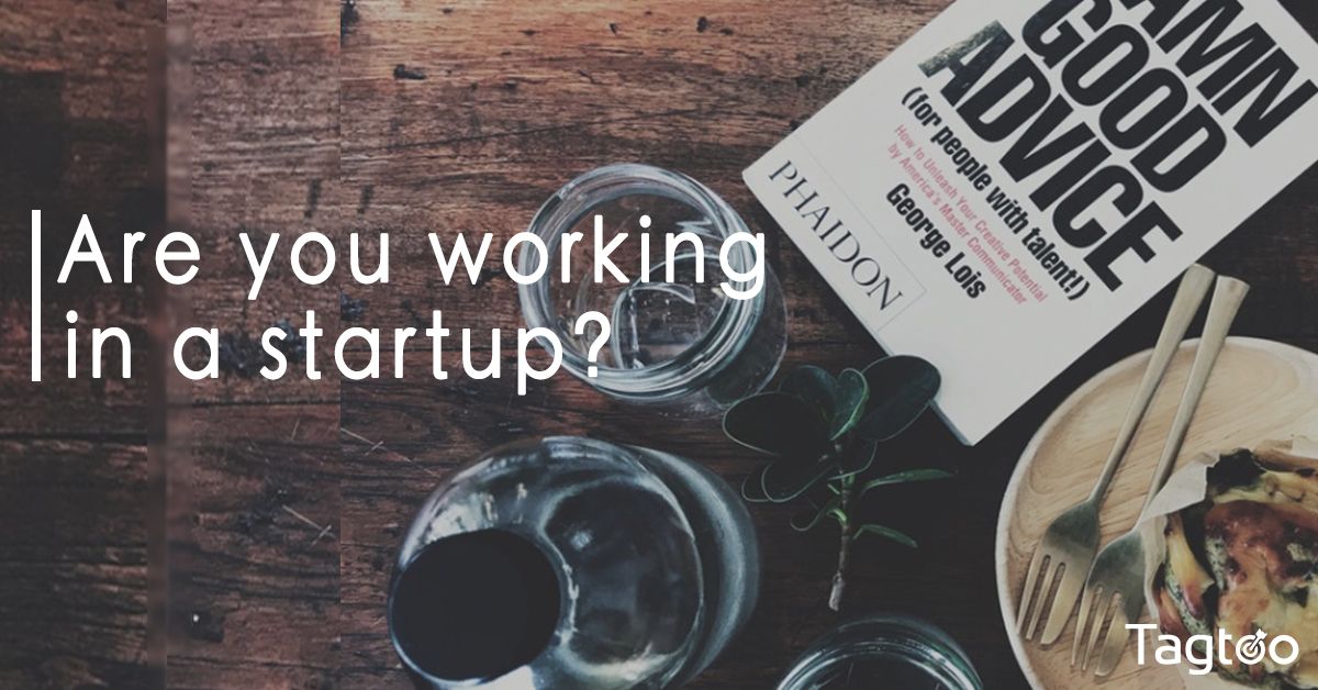 3 advices from a startup insider on how to succeed and grow yourself in a startup